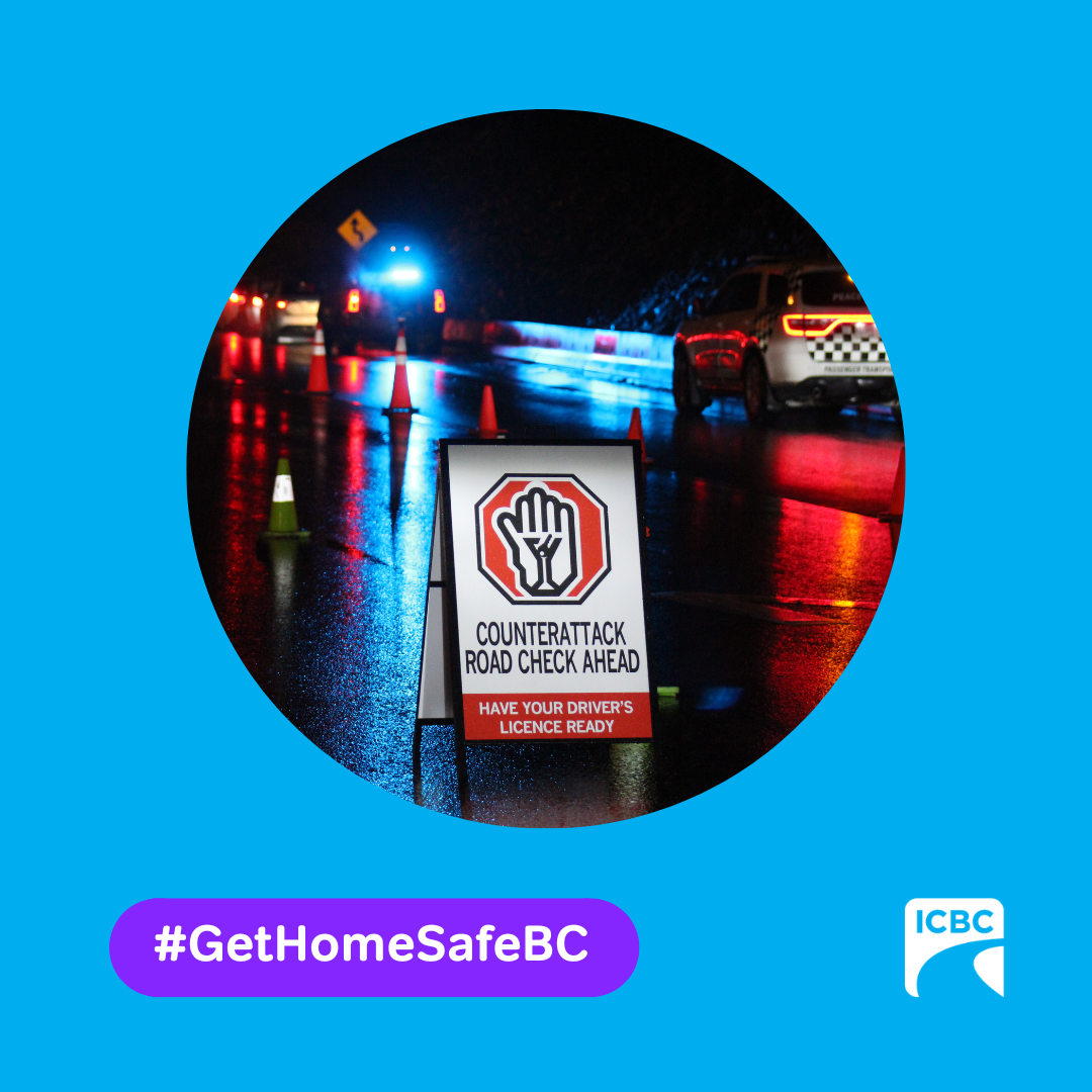 ICBC poster advertising safe driving. There is a road check sign on the road.